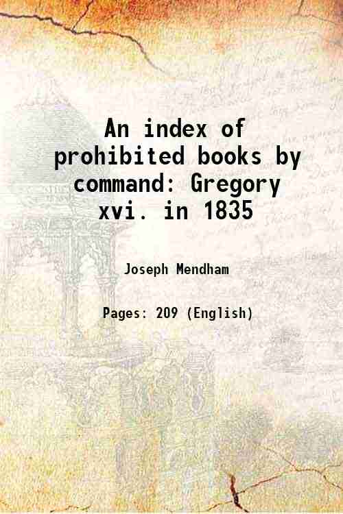 An index of prohibited books by command Gregory xvi. in …