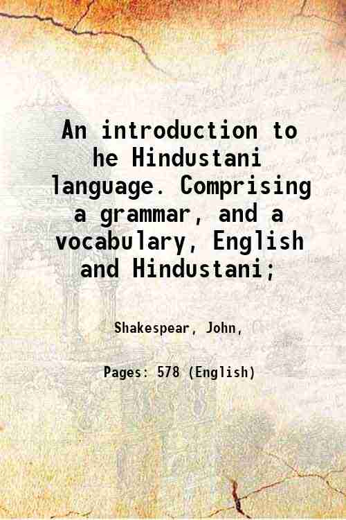 An introduction to the Hindustani language Comprising a grammar, and …
