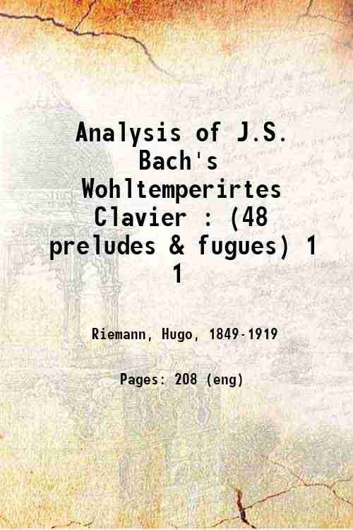 Analysis of J.S. Bach's Wohltemperirtes Clavier : (48 preludes & …