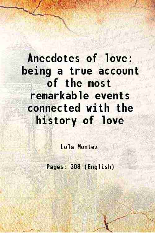 Anecdotes of love being a true account of the most …