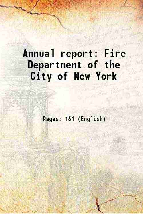 Annual report Fire Department of the City of New York …