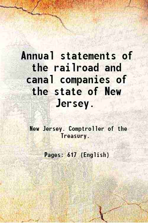 Annual statements of the railroad and canal companies of the …