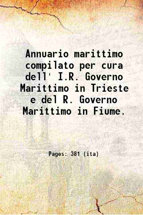 Annuario marittimo / compilato per cura dell' I.R. Governo Marittimo …