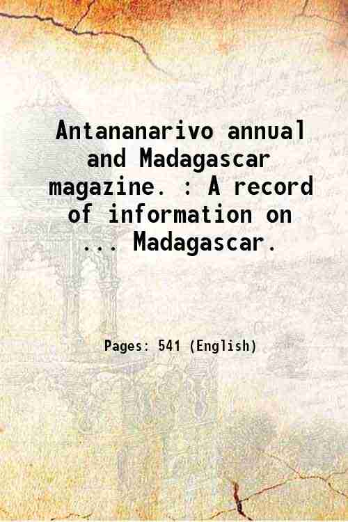 Antananarivo annual and Madagascar magazine. : A record of information …