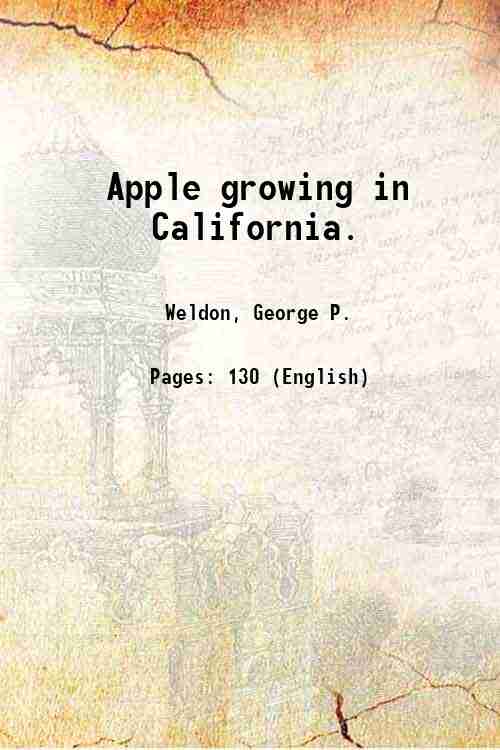 Apple growing in California. 1914