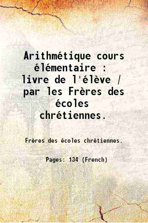 ArithmÈtique cours ÈlÈmentaire : livre de l'ÈlËve / par les …