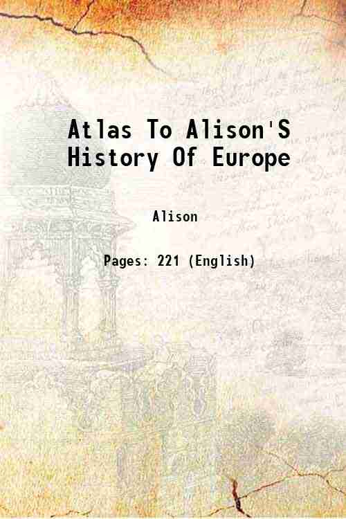 Atlas To Alison'S History Of Europe 1848