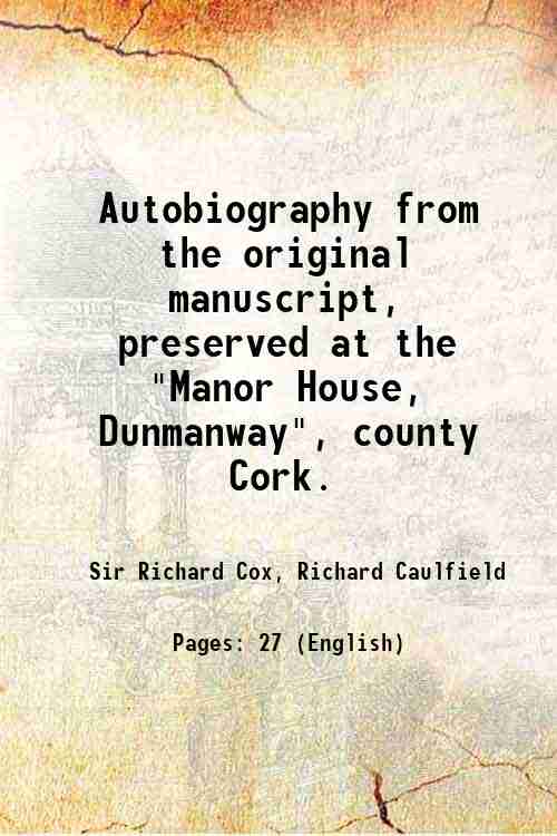 Autobiography from the original manuscript, preserved at the "Manor House, …
