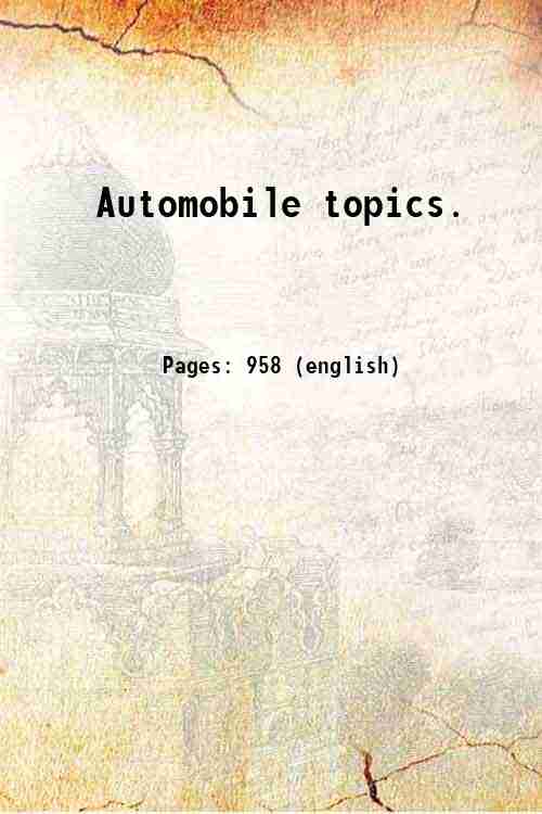 Automobile topics. Volume 27 (1912) 1912