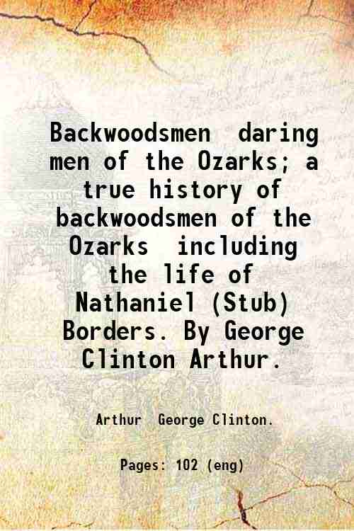 Backwoodsmen daring men of the Ozarks 1940