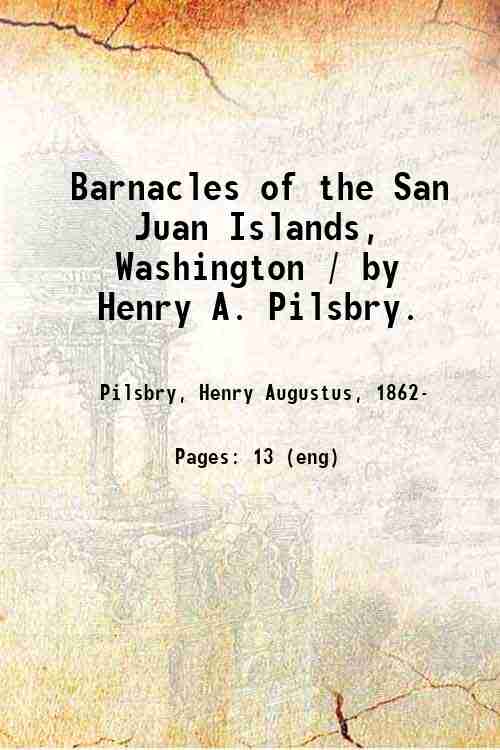 Barnacles of the San Juan Islands, Washington / by Henry …