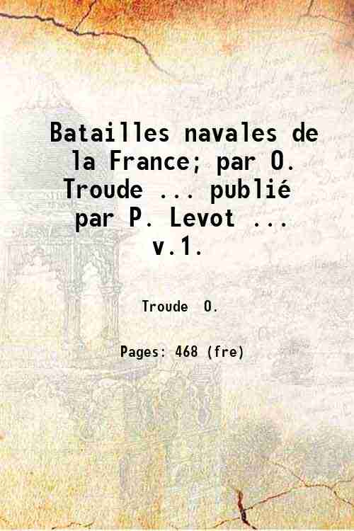 Batailles navales de la France; par O. Troude . publiÈ …