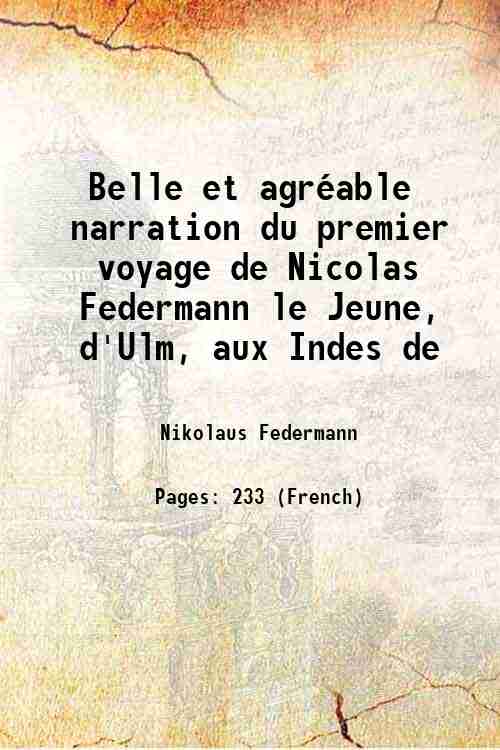 Belle et agrÈable narration du premier voyage de Nicolas Federmann …