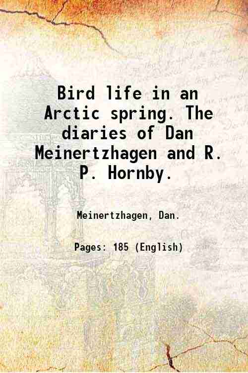 Bird life in an Arctic spring. The diaries of Dan …