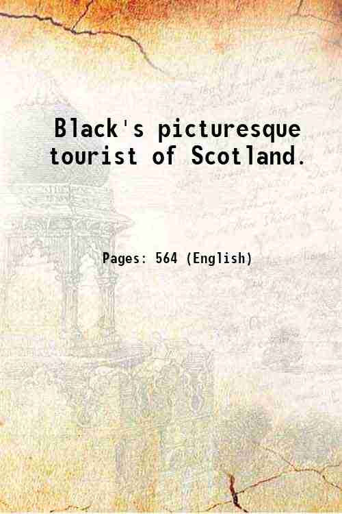 Black's picturesque tourist of Scotland. 1842