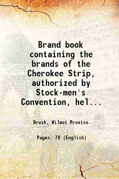 Brand book containing the brands of the Cherokee Strip, authorized …