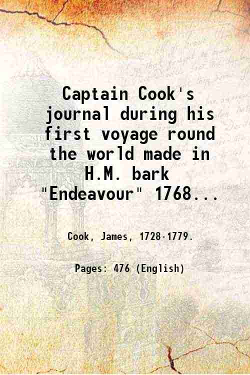Captain Cook's journal during his first voyage round the world …