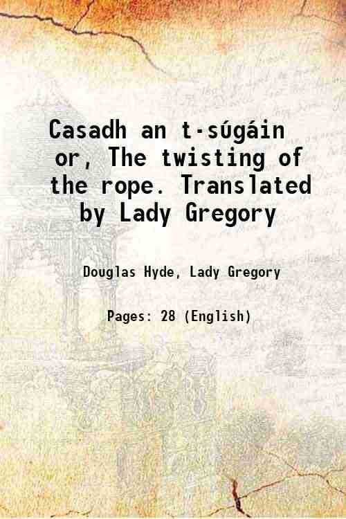 Casadh an t-s˙g·in or, The twisting of the rope. Translated …