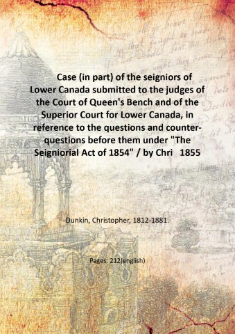 Case (in part) of the seigniors of Lower Canada submitted …