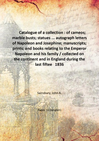 Catalogue of a collection : of cameos; marble busts; statues …