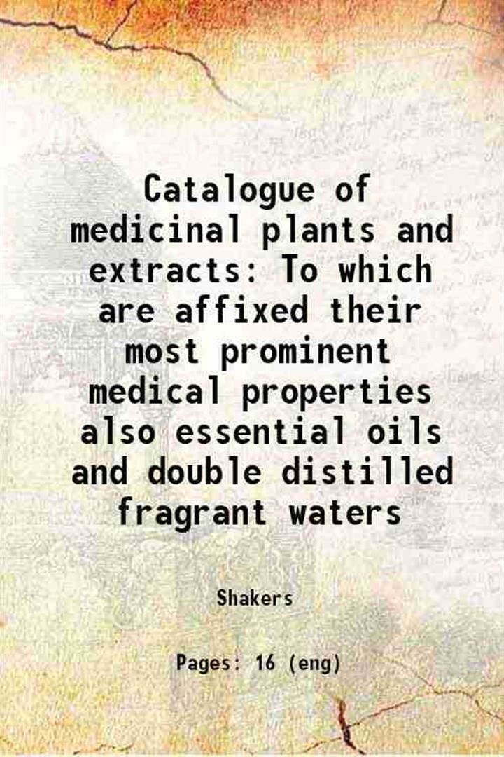 Catalogue of medicinal plants and extracts To which are affixed …