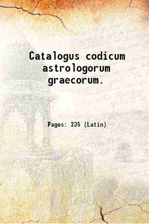 Catalogus codicum astrologorum graecorum. Volume 2 1900 1900