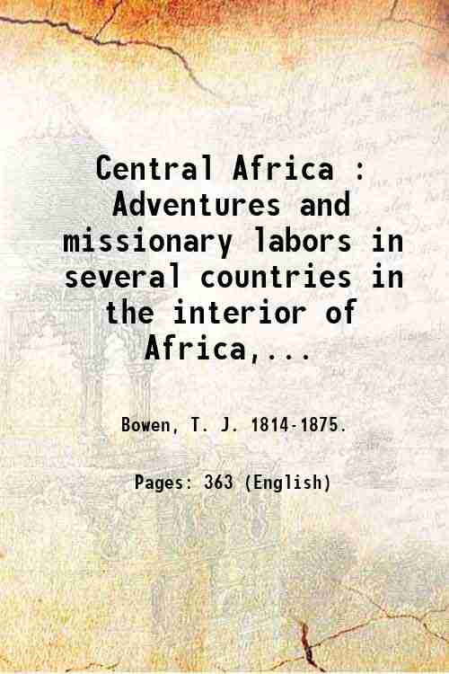 Central Africa : Adventures and missionary labors in several countries …