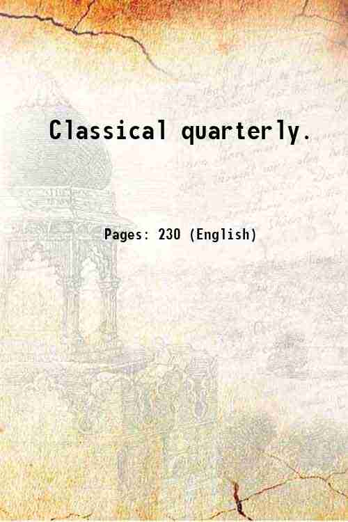 Classical quarterly. Volume 14 1920