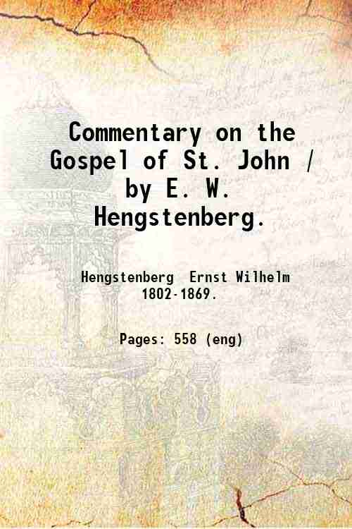 Commentary on the Gospel of St. John / by E. …