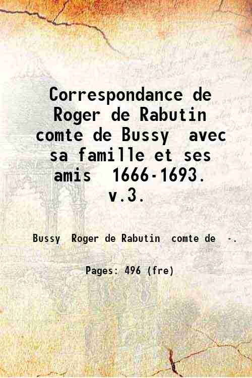 Correspondance de Roger de Rabutin comte de Bussy avec sa …