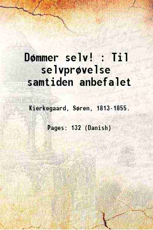 D¯mmer selv! : Til selvpr¯velse samtiden anbefalet 1876