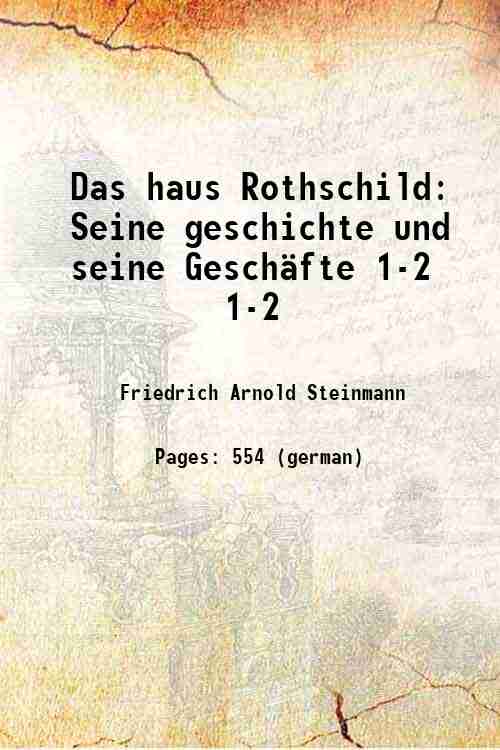 Das haus Rothschild Seine geschichte und seine Gesch‰fte Volume (Part. …
