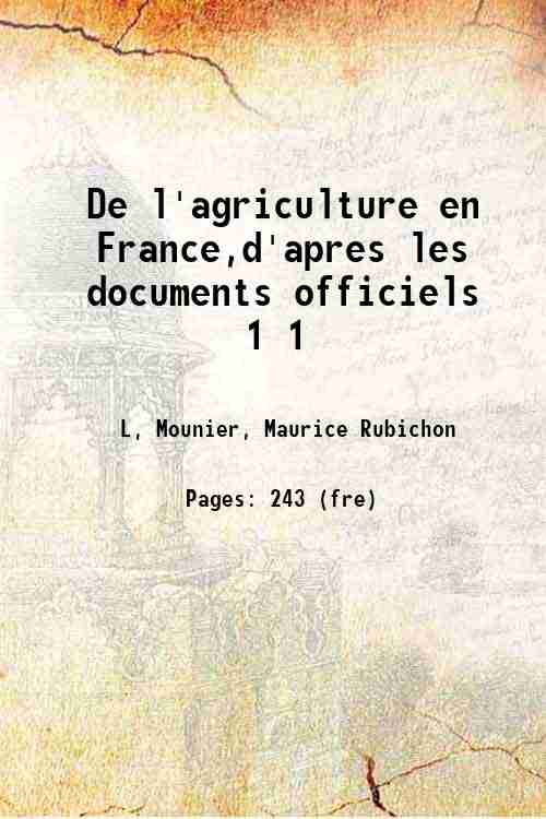 De l'agriculture en France,d'apres les documents officiels Volume 1 1846