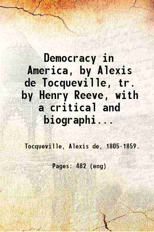 Democracy in America, by Alexis de Tocqueville, tr. by Henry …