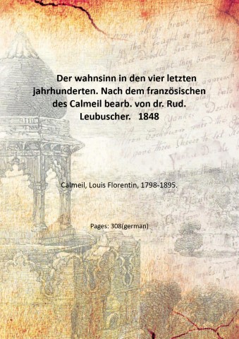 Der wahnsinn in den vier letzten jahrhunderten. Nach dem franzo?sischen …