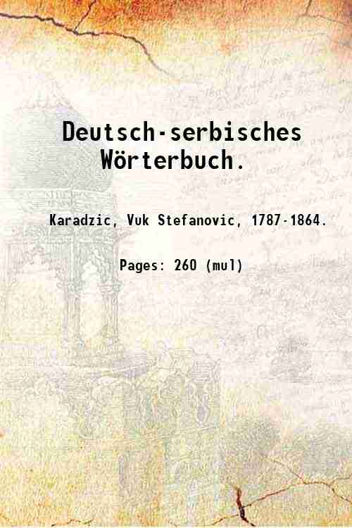 Deutsch-serbisches Wˆrterbuch. 1872