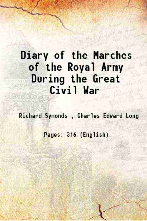 Diary of the Marches of the Royal Army During the …