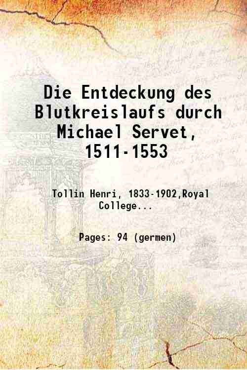 Die Entdeckung des Blutkreislaufs durch Michael Servet, 1511-1553 1876