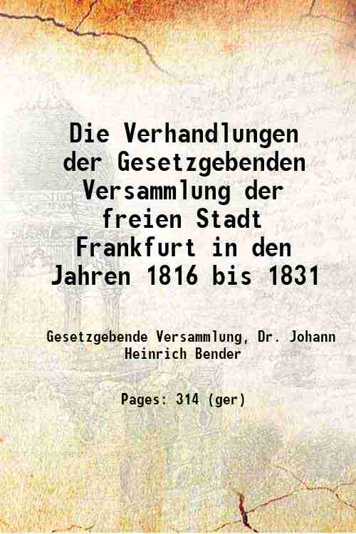 Die Verhandlungen der Gesetzgebenden Versammlung der freien Stadt Frankfurt in …