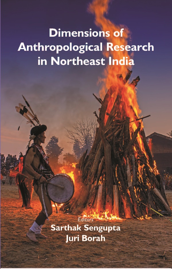 Dimensions of Anthropological Research in Northeast India [Hardcover]