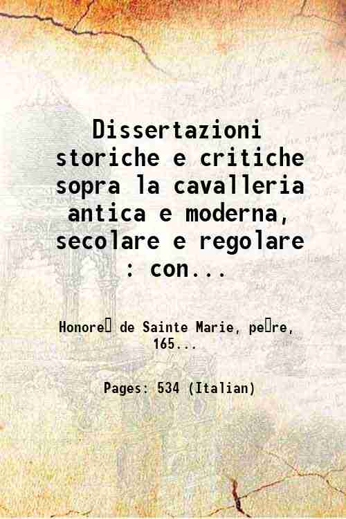Dissertazioni storiche e critiche sopra la cavalleria antica e moderna, …