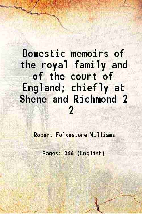 Domestic memoirs of the royal family and of the court …