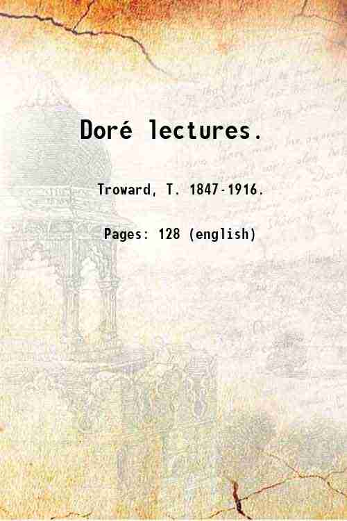 DorÈ lectures. 1916