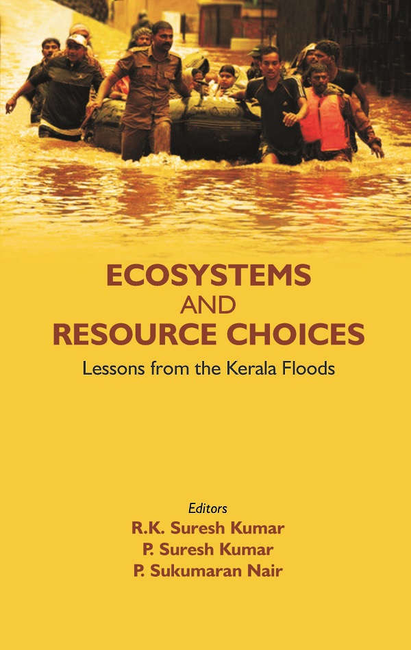 ECOSYSTEMS AND RESOURCE CHOICES: Lessons from the Kerala Floods [Hardcover]