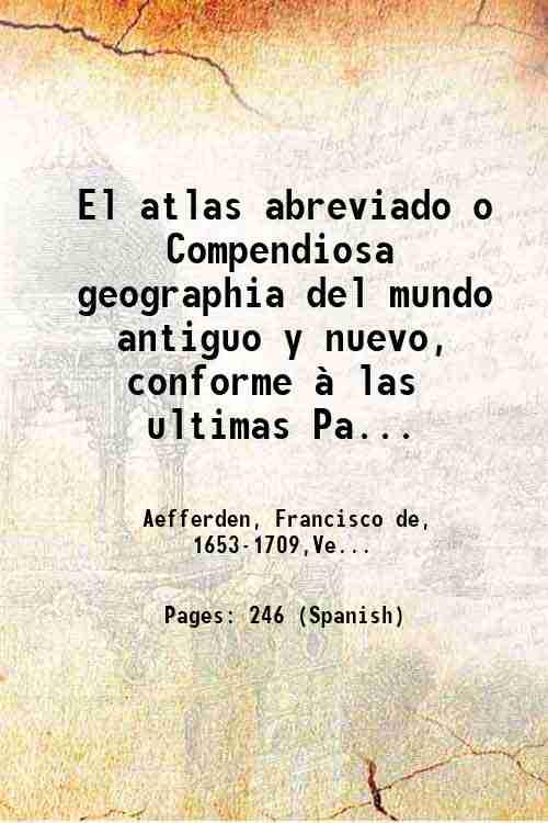 El atlas abreviado o Compendiosa geographia del mundo antiguo y …