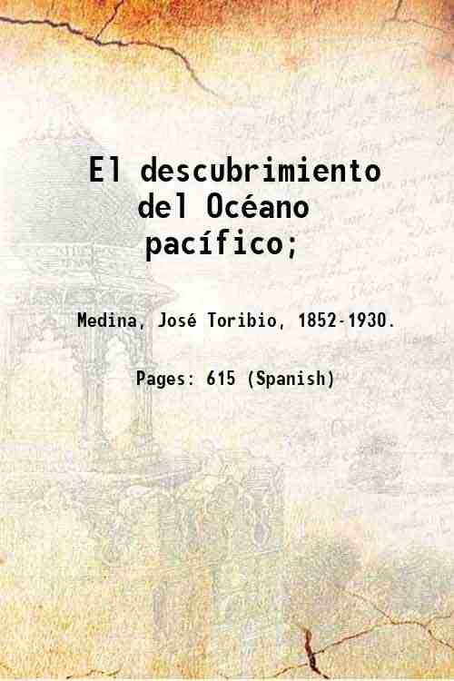 El descubrimiento del OcÈano pacÌfico; Volume 2 1913