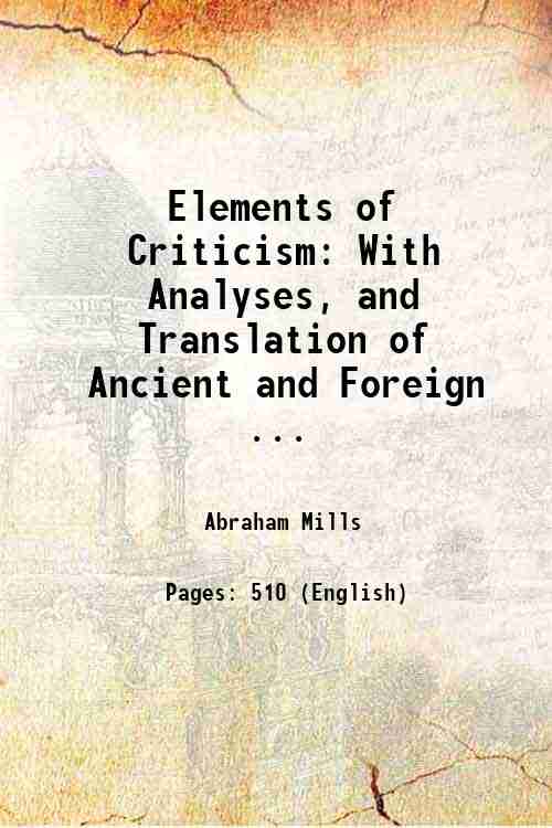 Elements of Criticism: With Analyses, and Translation of Ancient and …