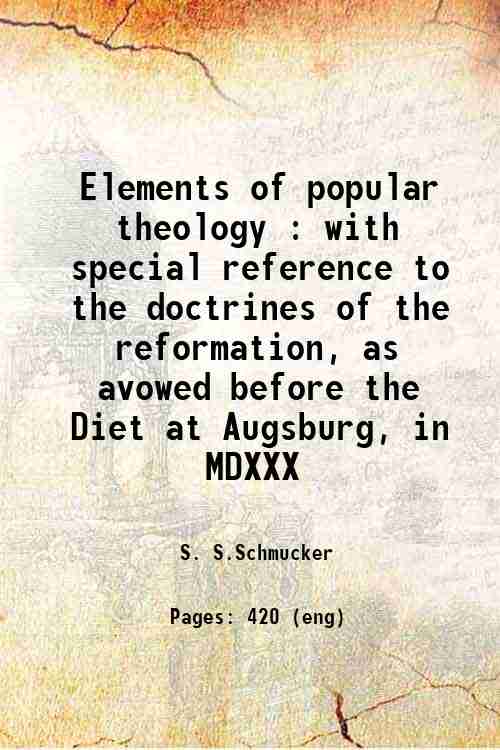 Elements of popular theology : with special reference to the …