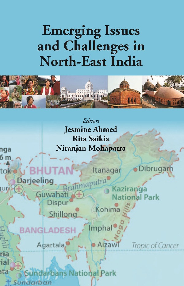 Emerging Issues and Challenges in North-East India [Hardcover]