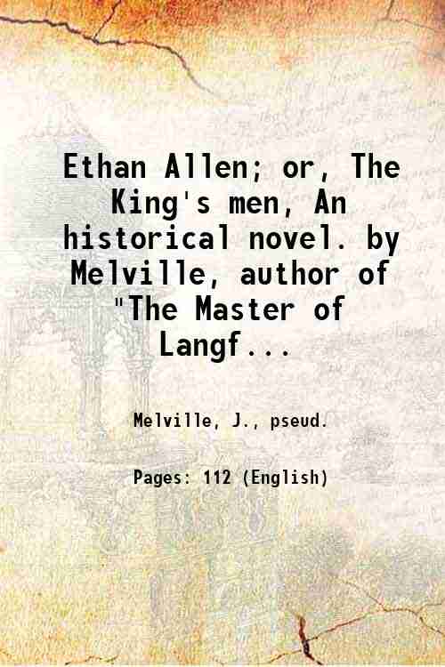Ethan Allen; or, The King's men, An historical novel. by …